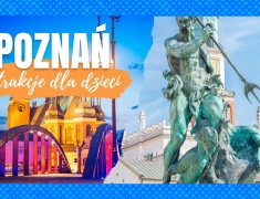 Poznań - atrakcje dla dzieci